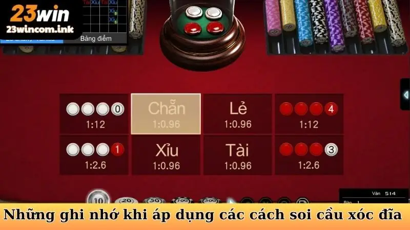 Những ghi nhớ khi áp dụng các cách soi cầu xóc đĩa
