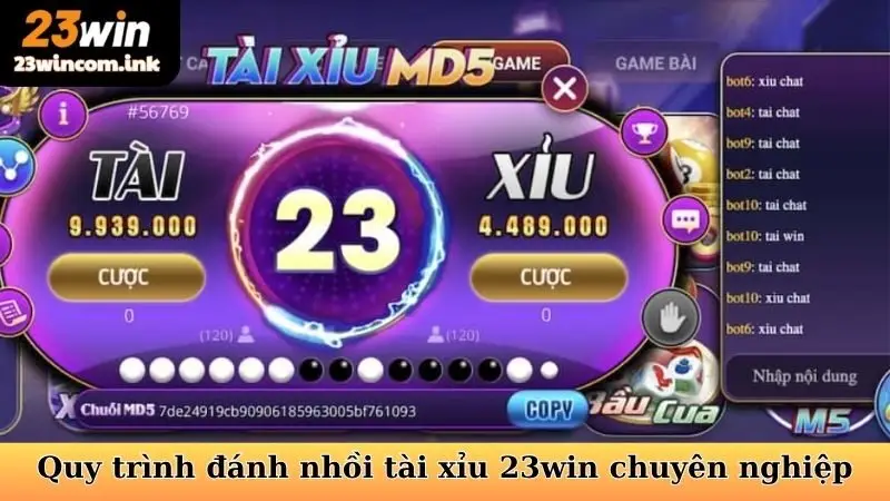 Quy trình đánh nhồi tài xỉu 23win chuyên nghiệp